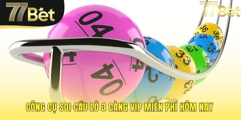 Soi cầu lô 3 càng VIP hé lộ con số từ thuật toán tân tiếnlô 3 càng