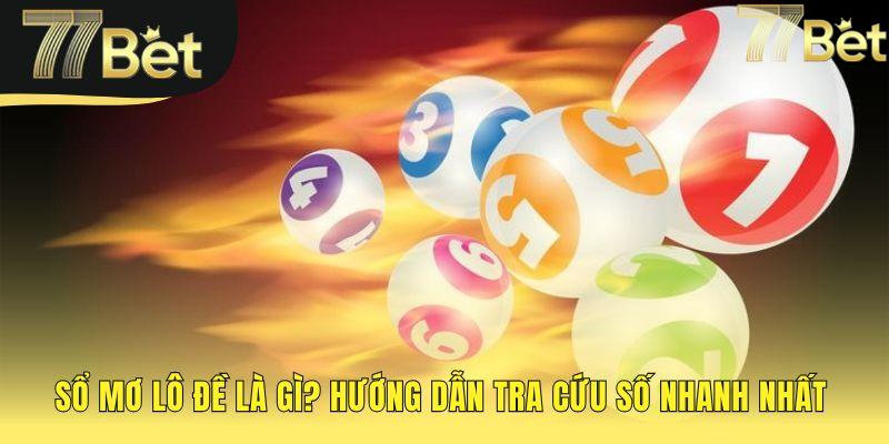 Sổ mơ lô đề hướng dẫn phương pháp tra cứu số hiệu quả
